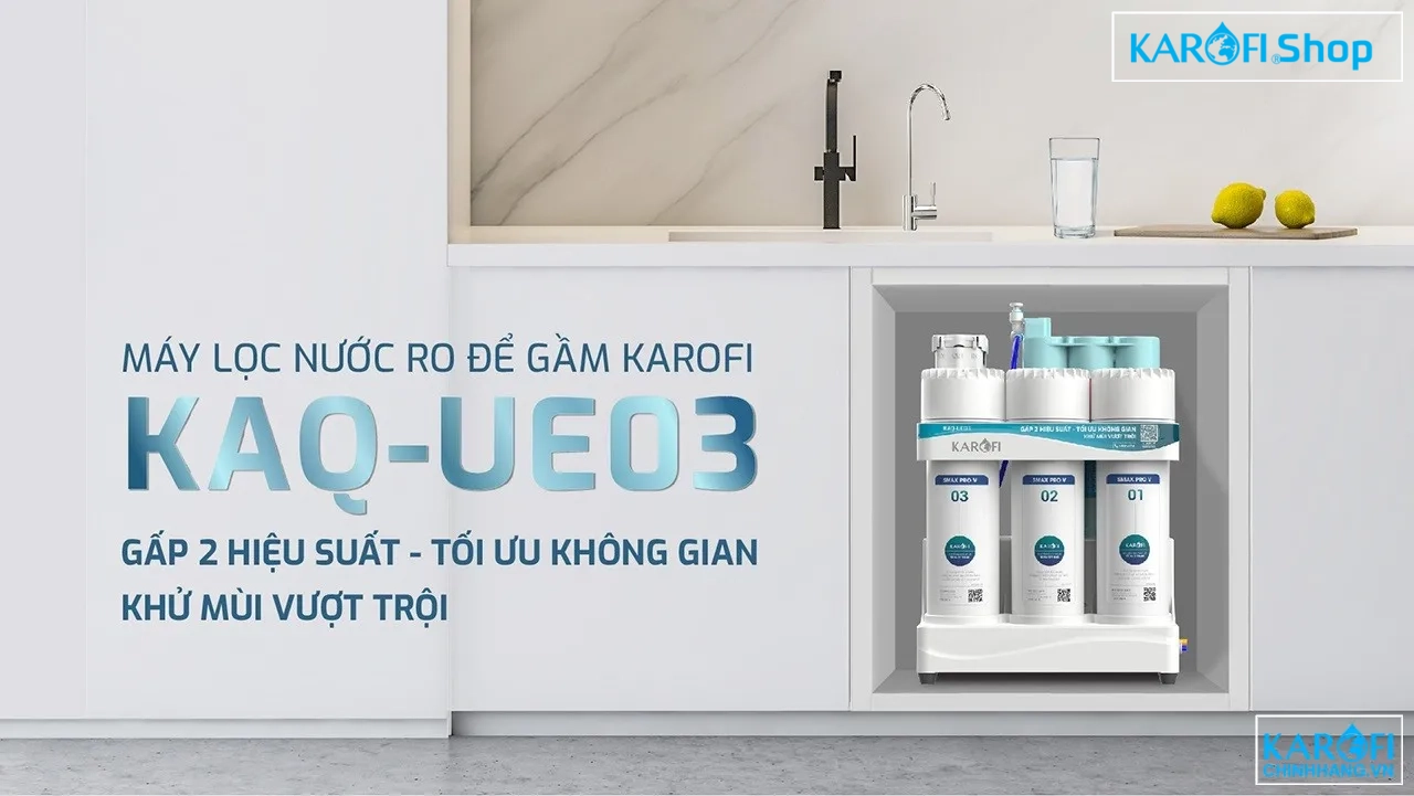 may-loc-nuoc-de-gam-karofi-kaq-ue03-gap-2-hieu-suat