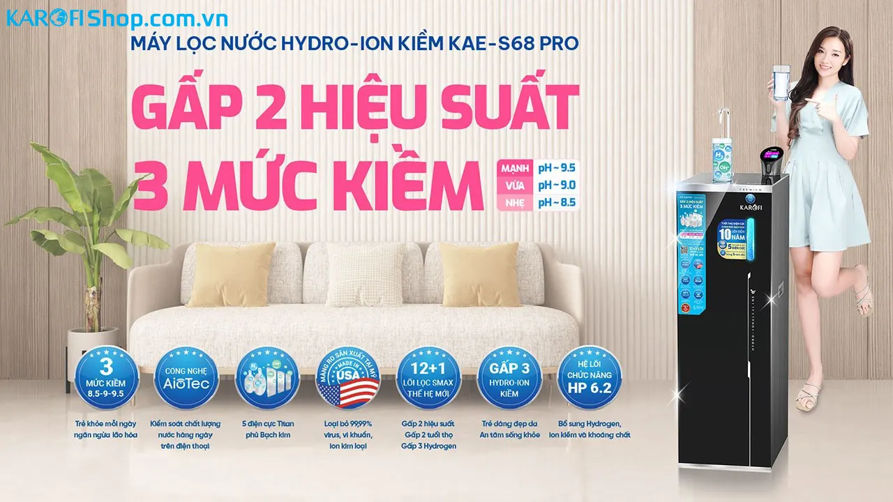 Máy lọc nước Hydro-ion kiềm Karofi KAE-S68 PRO